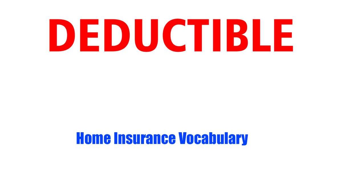 Everything You Need to Know About Home Insurance Deductible